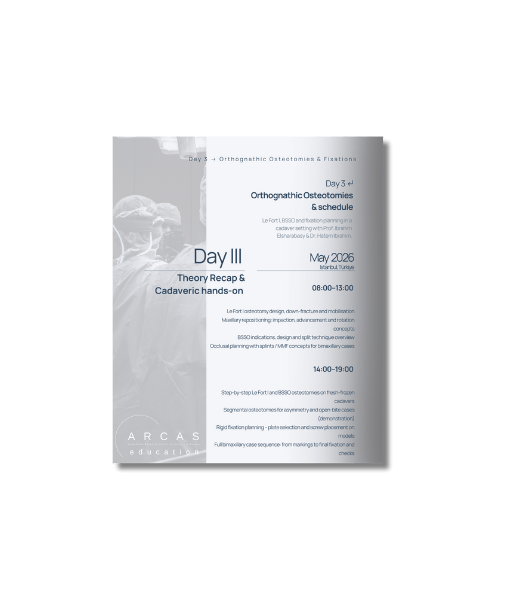 ARCAS Cadaver Intensive Day 3 Orthognathic Osteotomies schedule overview for Le Fort I and BSSO cadaver training.